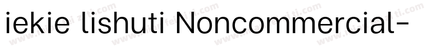 iekie lishuti Noncommercial字体转换